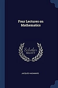 Four Lectures on Mathematics (Paperback)