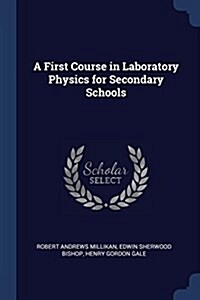 A First Course in Laboratory Physics for Secondary Schools (Paperback)