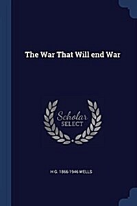 The War That Will End War (Paperback)