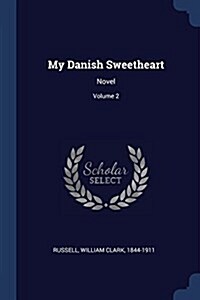 My Danish Sweetheart: Novel; Volume 2 (Paperback)