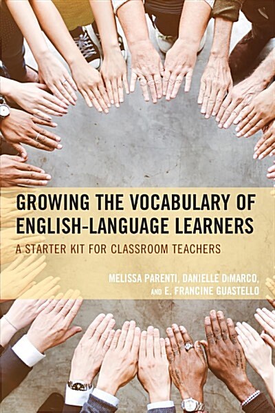 Growing the Vocabulary of English Language Learners: A Starter Kit for Classroom Teachers (Paperback)