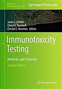Immunotoxicity Testing: Methods and Protocols (Hardcover, 2, 2018)