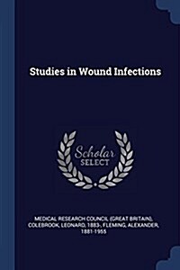 Studies in Wound Infections (Paperback)