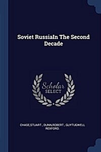 Soviet Russiain the Second Decade (Paperback)