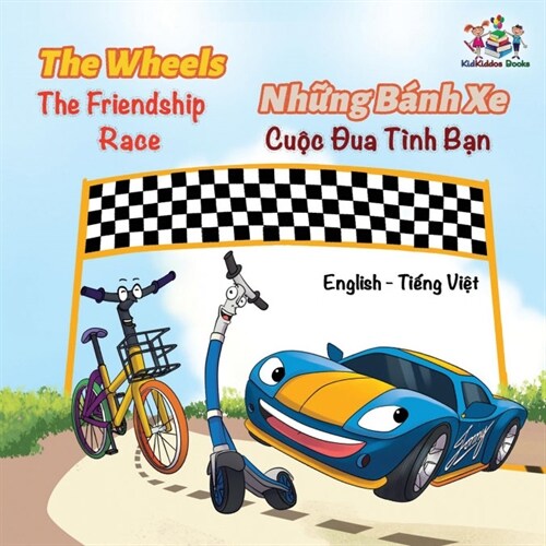 The Wheels the Friendship Race (English Vietnamese Book for Kids): Bilingual Vietnamese Childrens Book (Paperback)