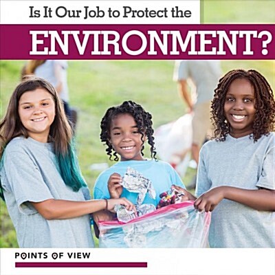Is It Our Job to Protect the Environment? (Paperback)