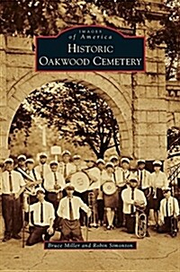 Historic Oakwood Cemetery (Hardcover)