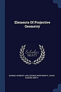 Elements of Projective Geometry (Paperback)