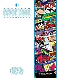 American Comic Book Chronicles: The 1990s (Hardcover)