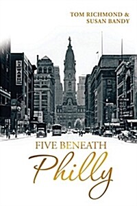 Five Beneath Philly (Paperback)