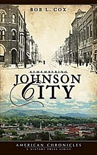 Remembering Johnson City (Hardcover)