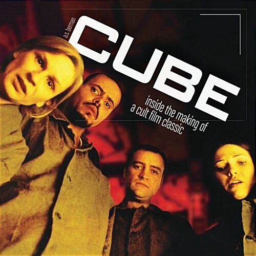 Cube: Inside the Making of a Cult Film Classic (Paperback)
