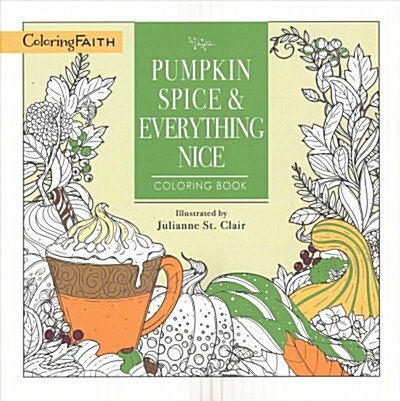 Pumpkin Spice and Everything Nice Coloring Book (Paperback)