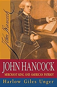 John Hancock: Merchant King and American Patriot (Paperback)