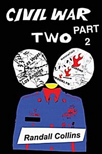 Civil War Two, Part 2: America Elects a President Determined to Restore Religion to Public Life, and the Nation Splits (Paperback)