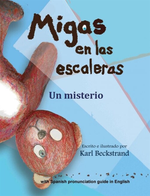 Migas en las escaleras: Un misterio (with pronunciation guide in English) (Hardcover, 4)