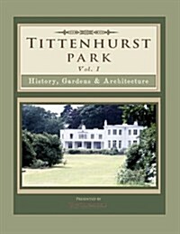 Tittenhurst Park: History, Gardens, & Architecture (Paperback)