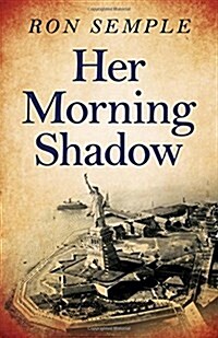 Her Morning Shadow (Paperback)