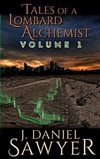 Tales of a Lombard Alchemist: Volume 1 (Paperback)