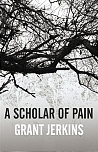 A Scholar of Pain (Paperback)