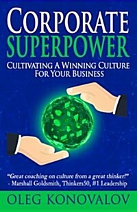 Corporate Superpower: Cultivating a Winning Culture for Your Business (Paperback)