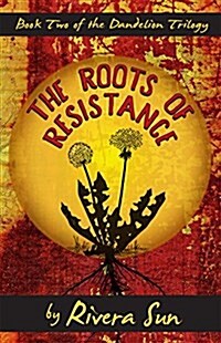 The Roots of Resistance (Paperback)