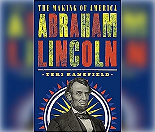 Abraham Lincoln: The Making of America (Audio CD)