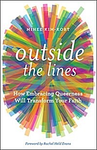 Outside the Lines: How Embracing Queerness Will Transform Your Faith (Paperback)