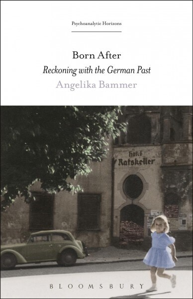 Born After: Reckoning with the German Past (Hardcover)