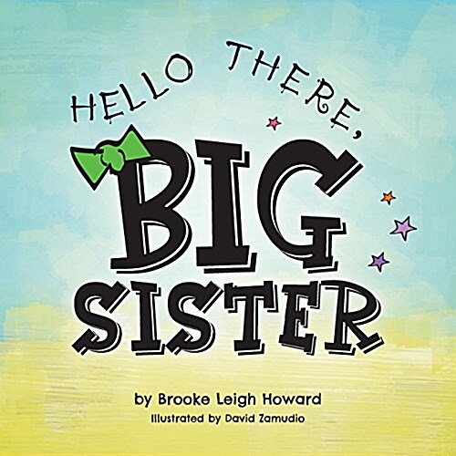 Hello There, Big Sister! (Paperback)