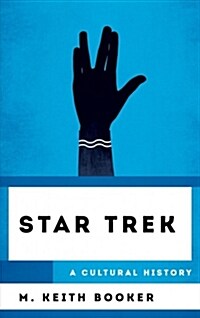Star Trek: A Cultural History (Hardcover)