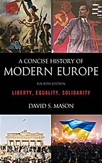 A Concise History of Modern Europe: Liberty, Equality, Solidarity (Hardcover, 4)