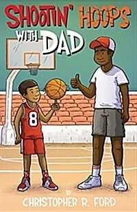 Shootin Hoops with Dad: Volume 2 (Paperback)