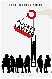 The Film and TV Actors Pocketlawyer: Legal Basics Every Actor Should Know Volume 1 (Paperback)