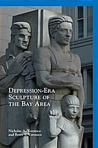 Depression-Era Sculpture of the Bay Area (Hardcover)