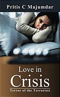 Love in Crisis: Terror of the Terrorists (Paperback)