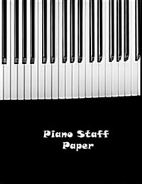 Piano Staff Paper: Piano Manuscript Paper, Clefs Notebook, Music Sketchbook, Treble Clef and Bass Clef Empty 12 Staff (Paperback)