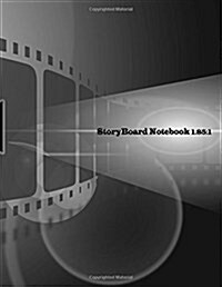 Storyboard Notebook 1.85: 1: Filmmakers, Advertisers, Animators, Visual Storytelling Storyboard Template Notebook (Paperback)