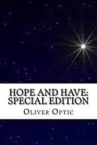 Hope and Have: Special Edition (Paperback)