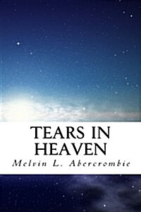 Tears in Heaven (Paperback)
