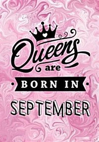 Queens Are Born in September: Pink Marble Journal, Memory Book Birthday Present for Her, Keepsake, Diary, Beautifully Lined Pages Notebook - Gifts f (Paperback)