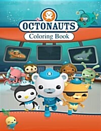 Octonauts Coloring Book: Coloring Book for Kids, Great Activity Book for Boys and Girls (Paperback)
