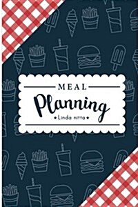 Meal planner: Recipes Cooking & Notes Meal planner journal: Weekly Meal Planner - Market List -Recipes 120 page 6 x 9 inch (Paperback)
