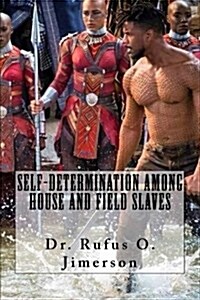 Self-Determination Among House and Field Slaves (Paperback)