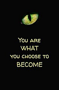 You Are What You Choose to Become: Blank Journal and Superhero Quote (Paperback)