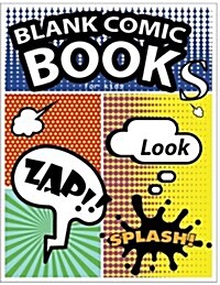Blank Comic Books for Kids: Draw Your Own Comics with Variety of Templates 110 Pages, 8.5 X 11 Inches.Blank Comic Books Panel for Kids (Paperback)