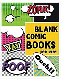 Blank Comic Books for Kids: Draw Your Own Comics with Variety of Templates 110 Pages, 8.5 X 11 Inches.Blank Comic Books Panel for Kids (Paperback)