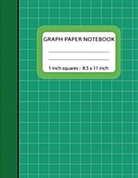 Graph Paper Notebook 1 inch Squares: Blank Quad Ruled 110 Square Grid Pages Large (8.5 x 11) (Comosition Books) (Paperback)