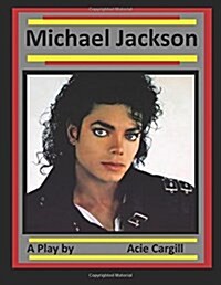 Michael Jackson: A Play (Paperback)