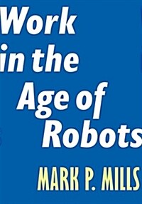 Work in the Age of Robots (Paperback)